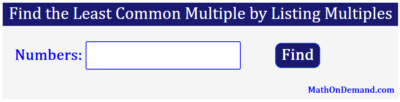 Find the Least Common Multiple by Listing Multiples