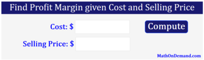 Find Profit Margin given Cost and Selling Price