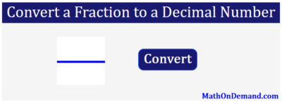 Convert a Fraction to a Decimal Number